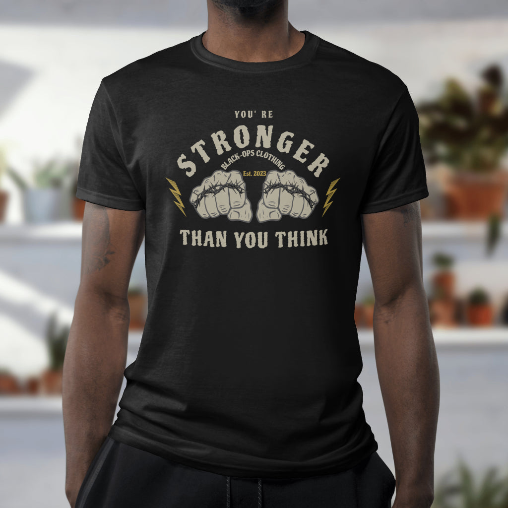 T-Shirt of Stronger than you think you are